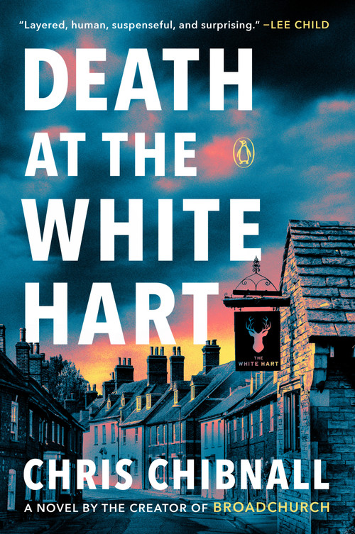 Death at the White Hart (A Novel) by Chris Chibnall, 9780593831595