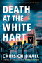 Death at the White Hart (A Novel) by Chris Chibnall, 9780593831595