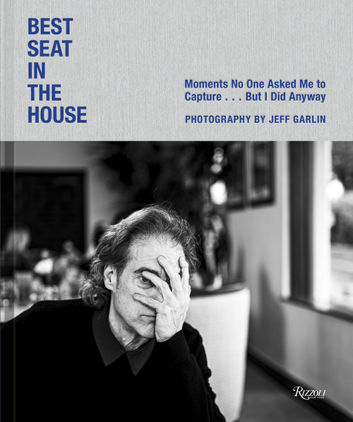 Best Seat in the House (Pictures That I Wasn't Asked to Take but Did Anyway) by Jeff Garlin, Sam Fragoso, Bob Odenkirk, 9780847876884