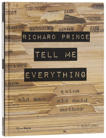 Richard Prince: Tell Me Everything by Eugenio López Alonso, Kit Hammonds, Rita Ackerman, Sydney Stutterheim, 9780847877577