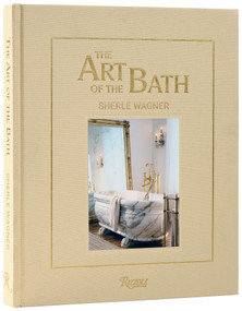 The Art of the Bath (Sherle Wagner) by Marissa Wagner Geoffroy, Oliver M. Furth, 9780847876846
