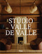 Studio Valle de Valle (Interiors) by Giancarlo Valle, Jane Keltner de Valle, Mayer Rus, Max Lakin, 9780847876921