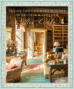 Inside the English Country House by Alec Cobbe, Julius Bryant, Alexey Moskvin, 9780847877454