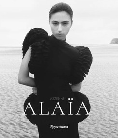 Azzedine Alaïa by Laura L. Camerlengo, Thomas P. Campbell, Olivier Saillard, 9780847877522