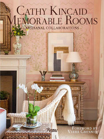 Cathy Kincaid Memorable Rooms (Artisanal Collaborations) by Cathy Kincaid, Rebecca Sherman, Veere Grenney, 9780847877348