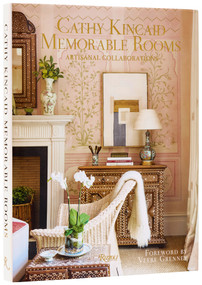 Cathy Kincaid Memorable Rooms (Artisanal Collaborations) by Cathy Kincaid, Rebecca Sherman, Veere Grenney, 9780847877348