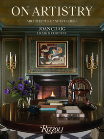 On Artistry (Architecture and Interiors) by Joan Craig, Craig & Co., Judith Nasatir, 9780847877355