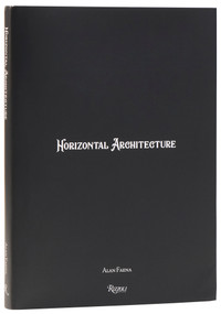 Horizontal Architecture (Alan Faena) by Alan Faena, 9780847876167