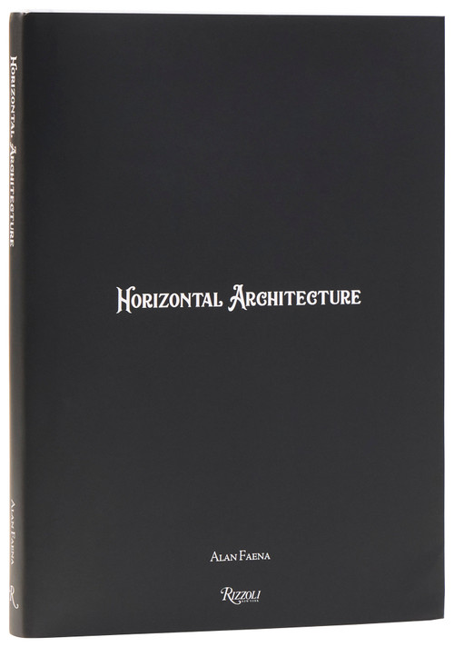Horizontal Architecture (Alan Faena) by Alan Faena, 9780847876167