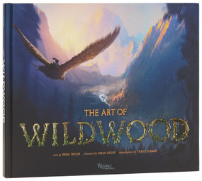 The Art of Wildwood by Drew Taylor, Colin Meloy, Travis Knight, 9780789346698