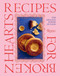 Recipes for Broken Hearts (The Healing Power of Food) by Gayane Umerova, Diana Campbell, Andrey Arakelyan, Marie Wabbes, 9780847876716
