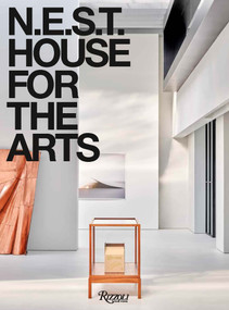 N.E.S.T.: House of the Arts by Philip Jodidio, 9780847838172