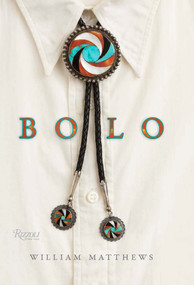 Bolo (Design, Style, Heritage) by William Matthews, Lyle Lovett, 9780847877652