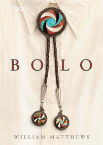 Bolo (Design, Style, Heritage) by William Matthews, Lyle Lovett, 9780847877652