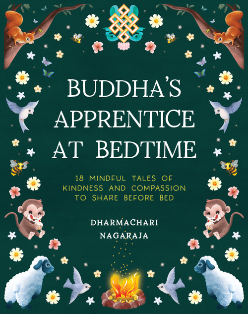 The Buddha's Apprentice at Bedtime (18 Mindful Tales of Kindness and Compassion to Share Before Bed) by Dharmachari Nagaraja, Sharon Tancredi, 9781836810834