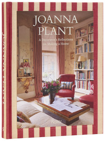 Joanna Plant (A Decorator's Reflections on Making a Home) by Joanna Plant, Lulu Lytle, Simon Upton, 9780847876365