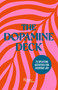 The Dopamine Deck (75 Uplifting Activities for Everyday Joy) by Alison Davies, 9780789346810