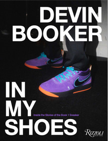 Devin Booker: In My Shoes (Inside Stories: From the Basketball Court to the Book 1 Sneaker) by Devin Booker, 9780847876860