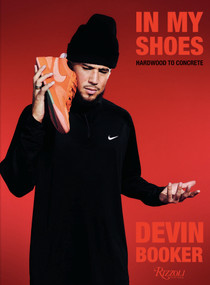 Devin Booker: In My Shoes (Inside Stories: From the Basketball Court to the Book 1 Sneaker) by Devin Booker, 9780847876860