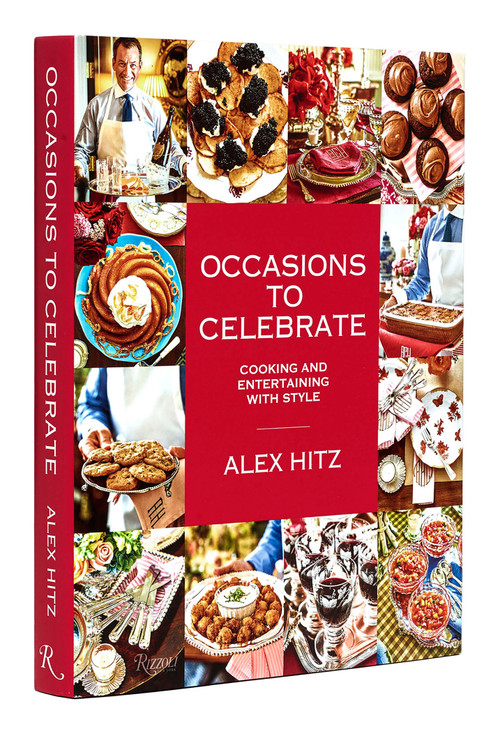 Occasions to Celebrate (Cooking and Entertaining with Style) by Alex Hitz, 9780789347114