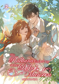 Why Raeliana Ended Up at the Duke's Mansion Volume 2 by Milcha, 9789347195730