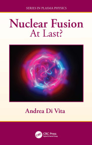 Nuclear Fusion (At Last?) by Andrea Di Vita, 9781041083740