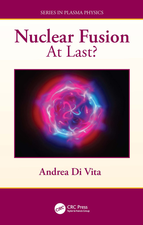 Nuclear Fusion (At Last?) by Andrea Di Vita, 9781041083740