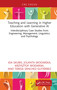 Teaching and Learning in Higher Education with Generative AI by Ida Skubis, Krzysztof Wodarski, Jolanta Wodarska, Teresa Sanchez-Gutierrez, 9781041350910