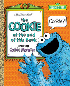 The Cookie at the End of this Book (Sesame Street) by Halcyon Person, Golden Books, 9798217231843