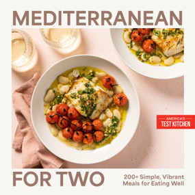 Mediterranean for Two (200+ Simple, Vibrant Meals for Eating Well) by America's Test Kitchen, 9781966027164
