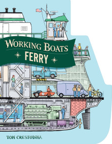 Working Boats: Ferry (A Look-Inside Book) by Tom Crestodina, 9781632176608