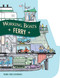 Working Boats: Ferry (A Look-Inside Book) by Tom Crestodina, 9781632176608