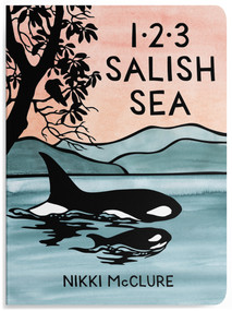 1, 2, 3 Salish Sea (A Counting Book for Toddlers) by Nikki McClure, 9781632176714