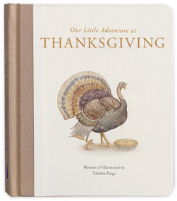 Our Little Adventure at Thanksgiving (Featuring Foundational Language Concepts and Lessons on Gratitude) by Tabitha Paige, M.S., CCC-SLP, 9781963183887
