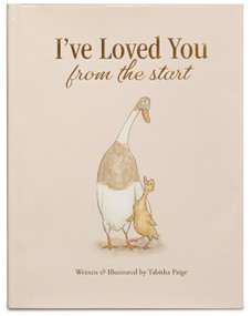 I've Loved You from the Start (A Tender Story of Unconditional Love) by Tabitha Paige, M.S., CCC-SLP, 9781963183856