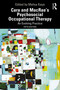 Cara and MacRae's Psychosocial Occupational Therapy (An Evolving Practice) by Anne MacRae, Melisa Kaye, 9781041344926