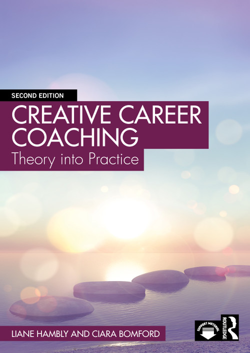 Creative Career Coaching (Theory into Practice) by Liane Hambly, Ciara Bomford, 9781041022411