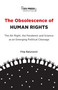The Obsolescence of Human Rights (The Alt-Right, the Pandemic and Science as an Emerging Political Cleavage) by Filip Balunović, Andrey Makarychev, 9789048575756
