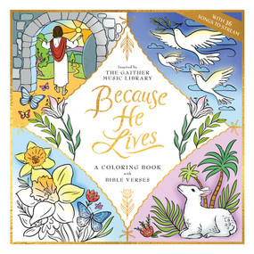 Because He Lives: A Coloring Book with Bible Verses by Gaither Music Group, Dover Publications, 9780486855509