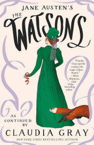 Jane Austen's The Watsons by Claudia Gray, Jane Austen, 9780593688946