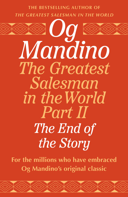 The Greatest Salesman in the World, Part II (The End of the Story) by Og Mandino, 9798217302451