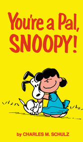 Peanuts: You're A Pal, Snoopy! by Charles M. Schulz, 9781806182794