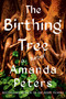 The Birthing Tree (A Novel) by Amanda Peters, 9781646223695