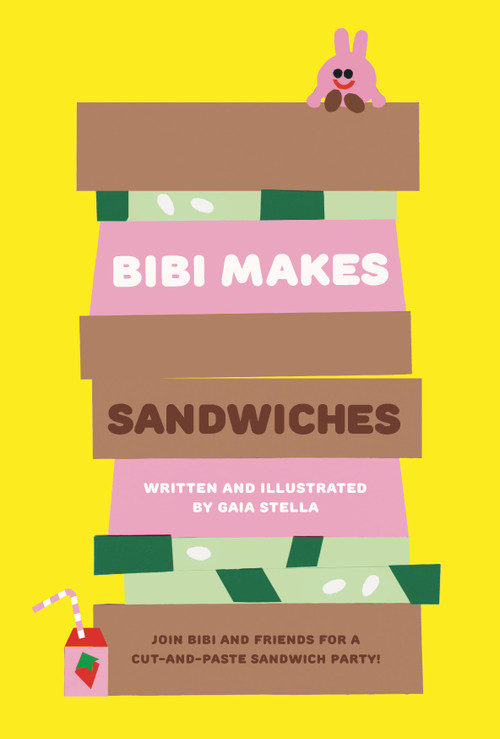 Bibi Makes Sandwiches (Join Bibi and friends for a cut-and-paste sandwich party!) by Gaia Stella, 9781923503007