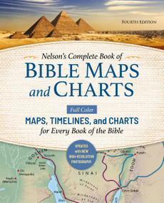 Nelson's Complete Book of Bible Maps and Charts, Fourth Edition (Full-Color Maps, Timelines, and Charts for Every Book of the Bible) by , 9780310180630