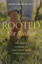 Rooted, Not Rushed (90 Days to Ground You When You Feel Pulled in Every Direction (A 90-Day Devotional)) by Cleere Cherry Reaves, 9781400242214