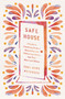 Safe House (A Guide to Practicing Radical Hospitality and Welcoming Others into Your Heart and Home) by Tori Hope Petersen, 9781400250004