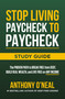 Stop Living Paycheck to Paycheck Study Guide (The Proven Path to Break Free from Debt, Build Real Wealth, and Live Free on Any Income) by Anthony O'Neal, 9781400251230