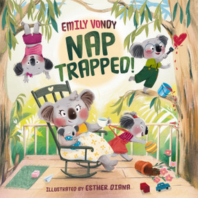 Nap Trapped! by Emily Vondy, Esther Diana, 9781400253937