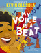 My Voice Is a Beat by Kevin Olusola, DeAndra Hodge, 9781400256679